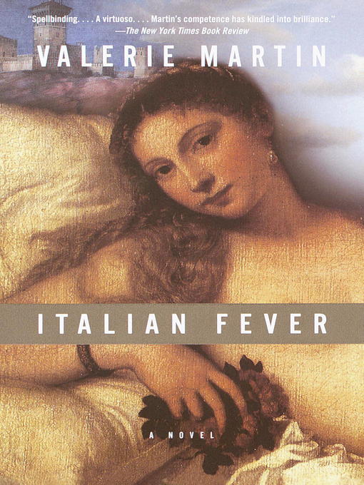 Title details for Italian Fever by Valerie Martin - Wait list